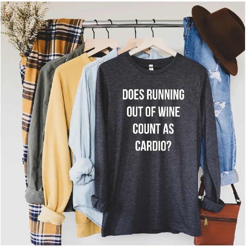 Does Running Out of Wine Count as Cardio? Long Sleeve Graphic Tee Notch Collar Peter Pan Collar Cowl Neck