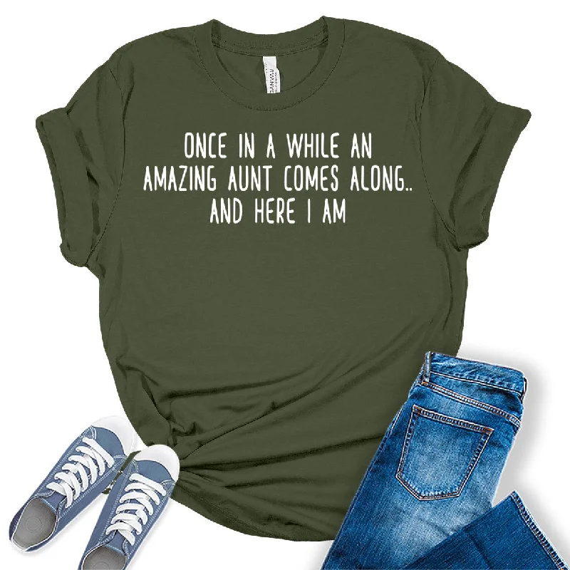 Once in A While an Amazing Aunt Comes Along Funny Letter Print Graphic Tees for Women Satin Blend Silk Blend Wool Blend