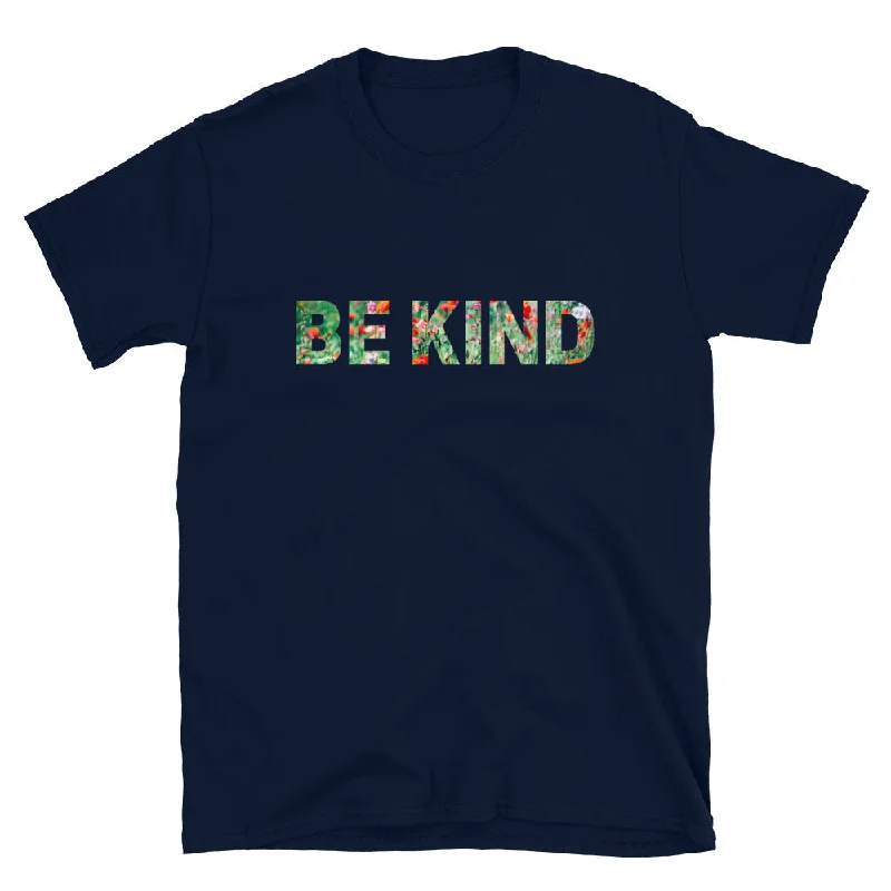 Be Kind Short-Sleeve Unisex T-Shirt Iron Safe Non-Iron Wrinkle Free