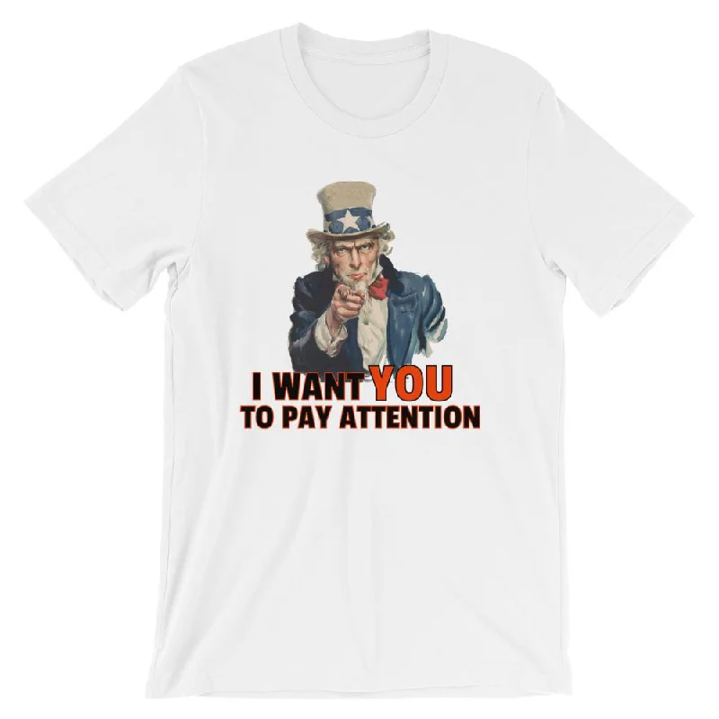 I Want You to Pay Attention, Funny History Teacher T-Shirt Terry Blend Velvet Blend Canvas Blend